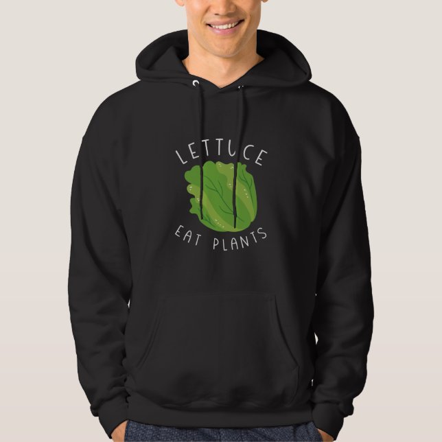 Lettuce Eat Plants Hoodie (Front)