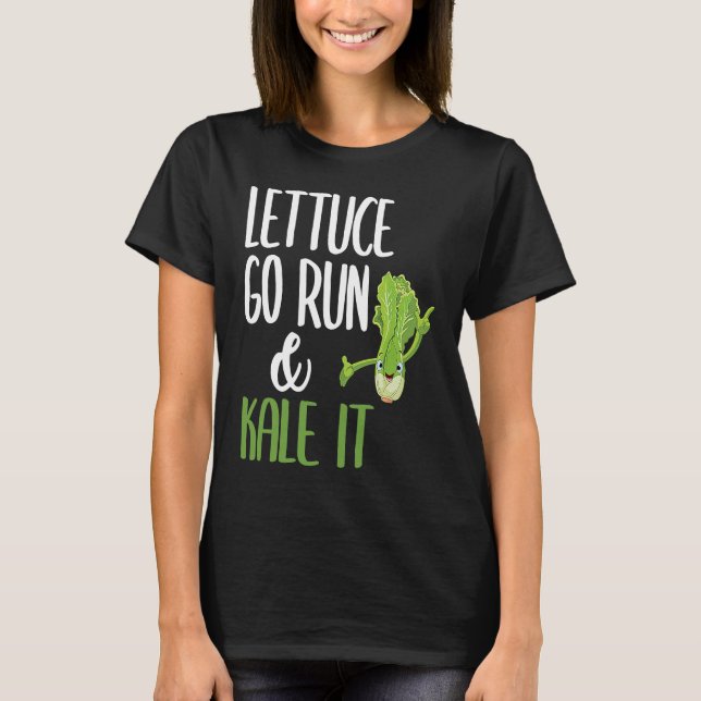 Lettuce Go Run And Kale It Funny Vegan Runner Vege T-Shirt (Front)