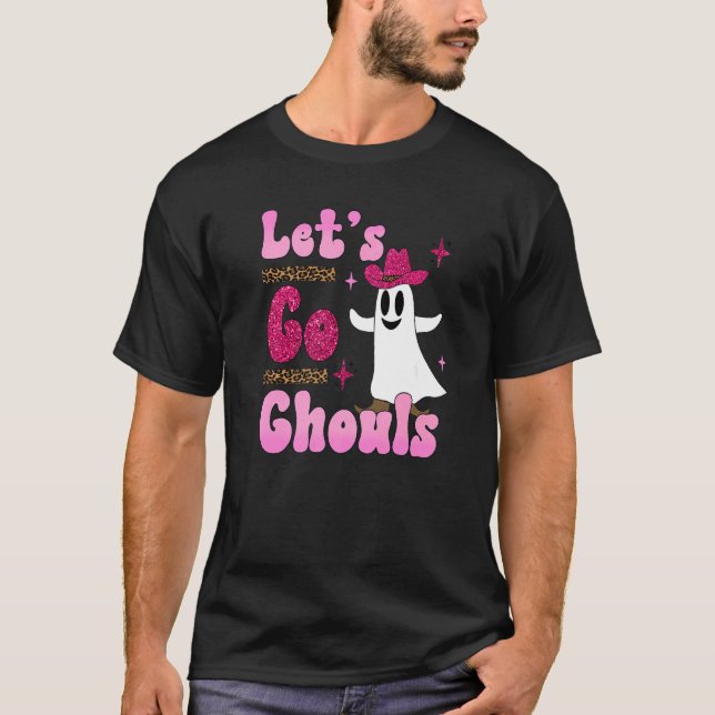 Letu2019s go ghouls western ghost cute rodeo Hallo T-Shirt (Front)