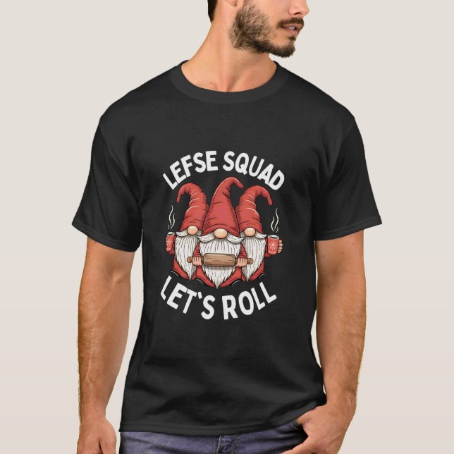 Letu2019s Roll Lefse Squad Funny Christmas Baking  T-Shirt (Front)