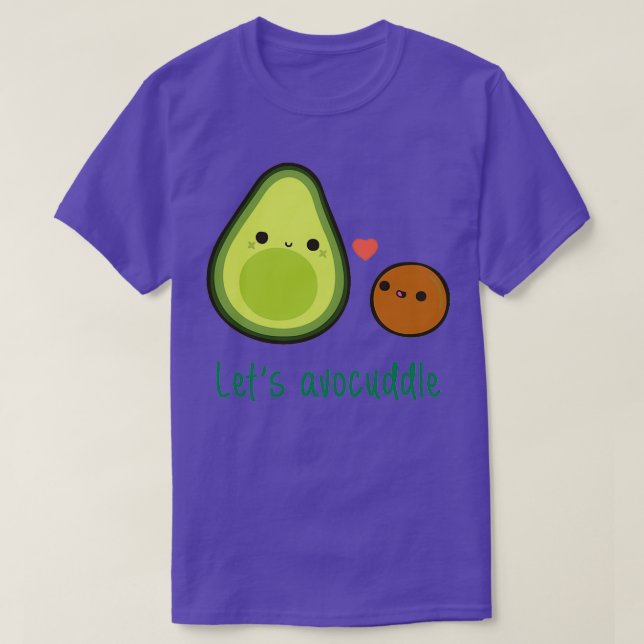 letx27s avocuddle 2 T-Shirt (Design Front)