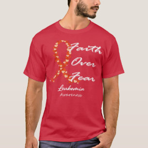 Leukaemia Awareness Faith Over Fear In This Family T-Shirt