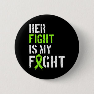 Leukaemia Awareness Her Fight Is My Fight Support 6 Cm Round Badge