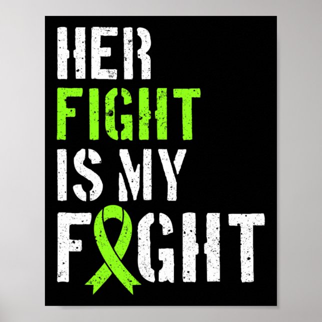 Leukaemia Awareness Her Fight Is My Fight Support  Poster (Front)