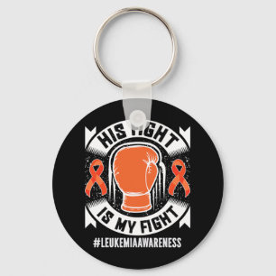 Leukaemia Awareness His Fight Is My Fight Key Ring