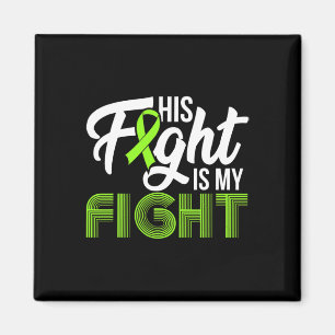 Leukaemia Awareness His Fight Is My Fight Support Magnet