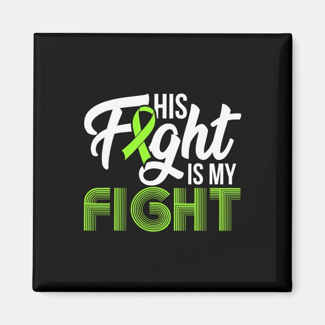 Leukaemia Awareness His Fight Is My Fight Support  Magnet (Front)