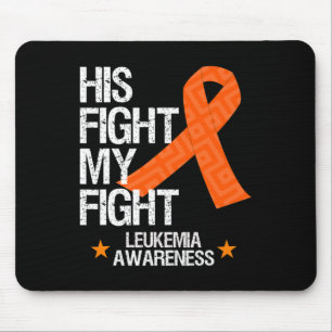 Leukaemia Awareness His Fight Orange Ribbon Gift Mouse Mat