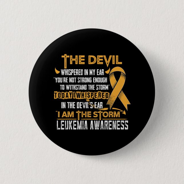 Leukaemia Awareness I am the Storm Devil  6 Cm Round Badge (Front)