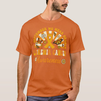 Leukaemia Awareness In September We Wear Orange Gr T-Shirt