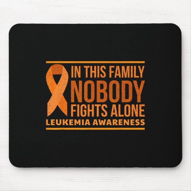 Leukaemia Awareness In This Family Nobody Fights A Mouse Mat (Front)