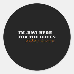 Leukaemia Awareness Leukaemia Survivor Im Here For Classic Round Sticker