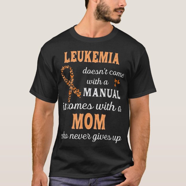 Leukaemia Awareness Mum Support Leukaemia Warrior T-Shirt (Front)