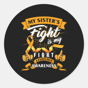 Leukaemia Awareness My Sister's Fight My Fight Ora Classic Round Sticker