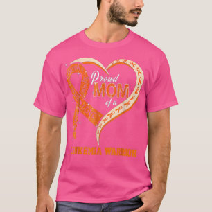 Leukaemia Awareness Proud Mum Of A Leukaemia Warri T-Shirt