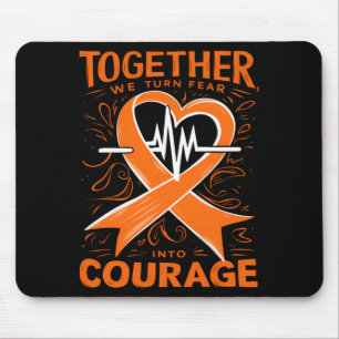 Leukaemia Awareness Turn Fear Into Courage Orange Mouse Mat