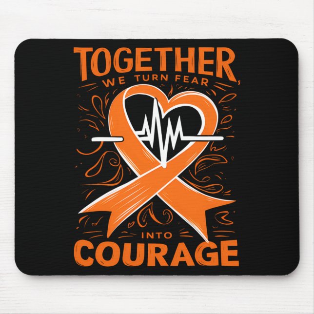 Leukaemia Awareness Turn Fear Into Courage Orange Mouse Mat (Front)