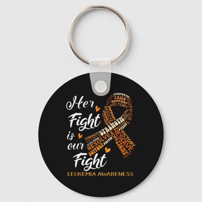 Leukaemia Awareness Warrior Her Fight Is Our Fight Key Ring (Front)