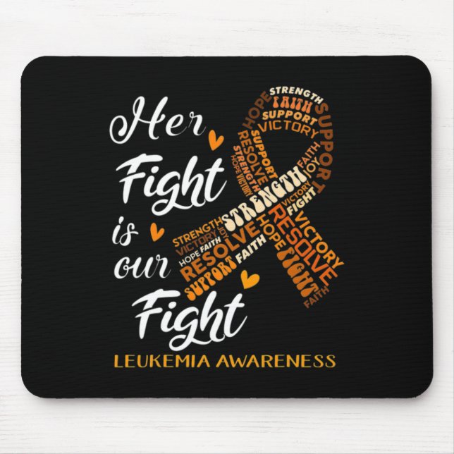 Leukaemia Awareness Warrior Her Fight Is Our Fight Mouse Mat (Front)
