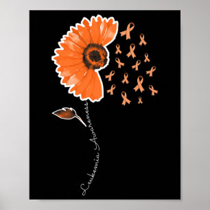 Leukaemia Awareness Warrior Orange Ribbon Sunflowe Poster