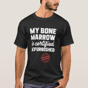 Leukaemia Bone Marrow Aplastic Anaemia Awareness T-Shirt