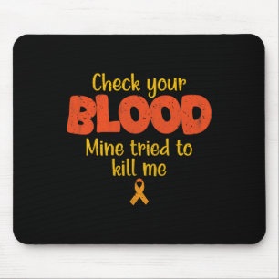 Leukaemia Cancer Awareness Check Your Blood Surviv Mouse Mat