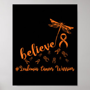 Leukaemia Cancer Warrior Dragonfly Believe Hope Poster