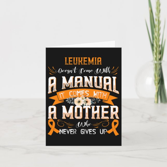 Leukaemia Doesn't Come With A Manual It Comes With Card (Front)