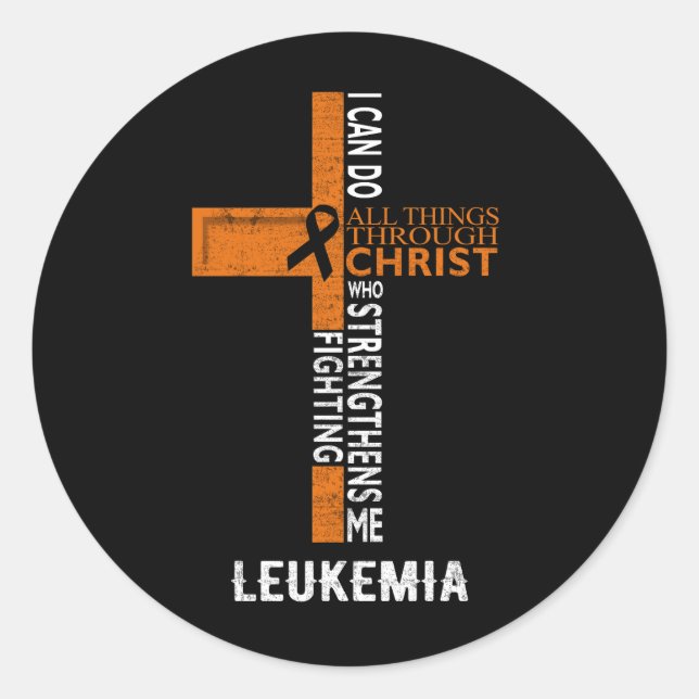 Leukaemia Fight Cancer Faith Cross All Things Thro Classic Round Sticker (Front)