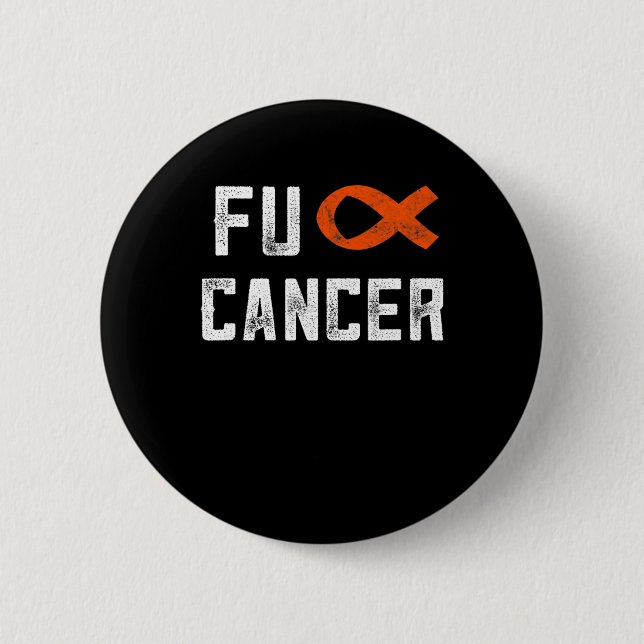 Leukaemia Gifts For Women Fck Cancer Chemo F Cance 6 Cm Round Badge (Front)