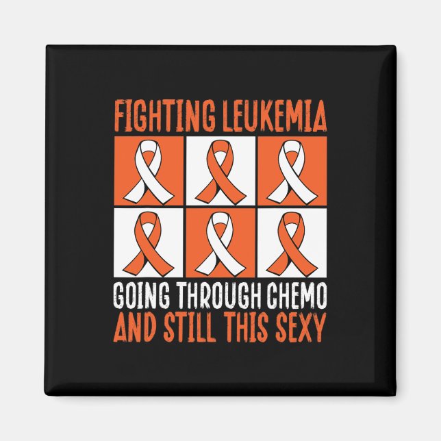 Leukaemia Going Through Chemo And Still This Y  Magnet (Front)