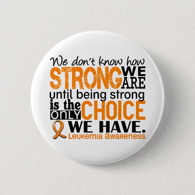 Leukaemia How Strong We Are 6 Cm Round Badge (Front)