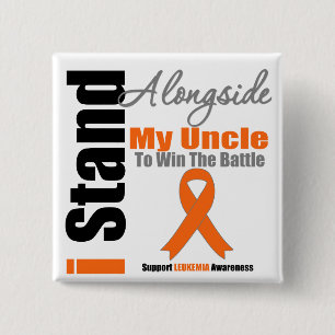 Leukaemia I Stand Alongside My Uncle 15 Cm Square Badge