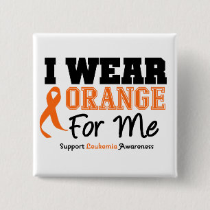 Leukaemia I Wear Orange For Me 15 Cm Square Badge