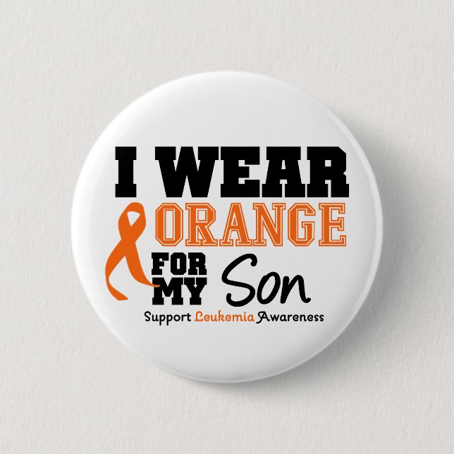 Leukaemia I Wear Orange For My Son 6 Cm Round Badge (Front)
