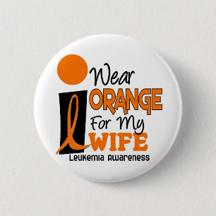 Leukaemia I WEAR ORANGE FOR MY WIFE 9 6 Cm Round Badge