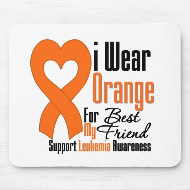 Leukaemia I Wear Orange Ribbon For My Best Friend Mouse Mat (Front)