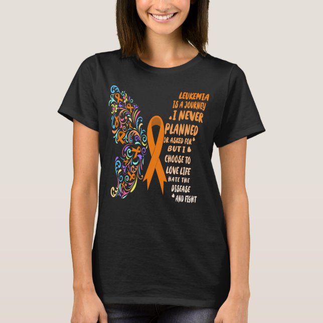 leukaemia journey live life fight T-Shirt (Front)