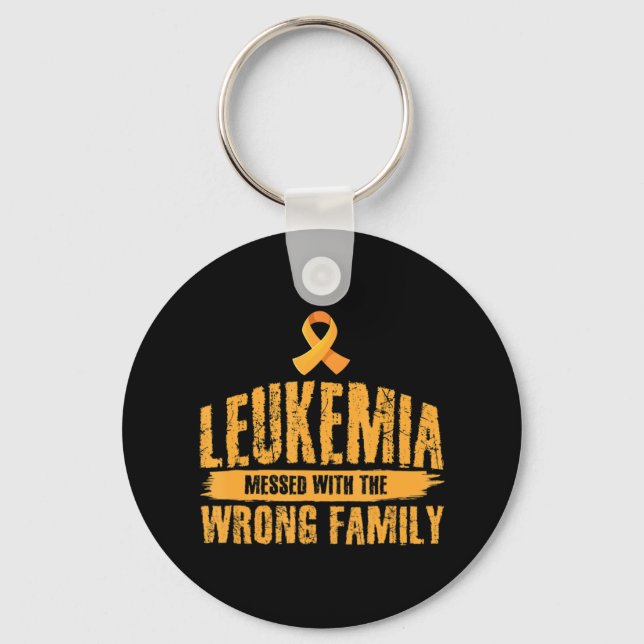 Leukaemia Messed With Wrong Family Support Leukaem Key Ring (Front)