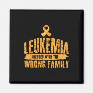 Leukaemia Messed With Wrong Family Support Leukaem Magnet