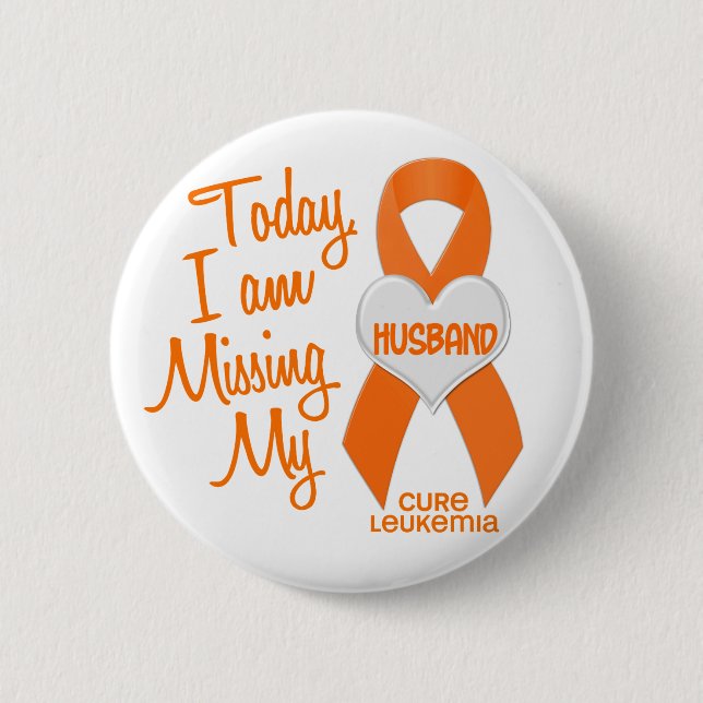 Leukaemia Missing My Husband 1 6 Cm Round Badge (Front)