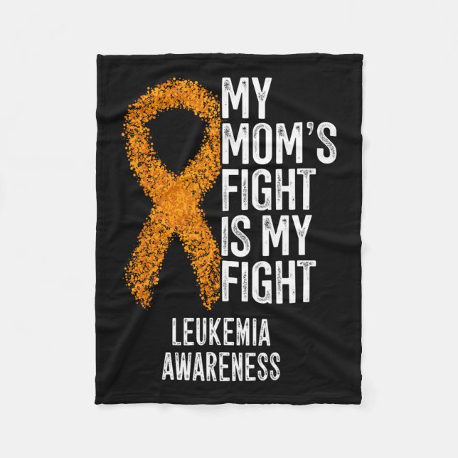 Leukaemia My Mum's Fight Is My Fight Leukaemia Awa Fleece Blanket (Front)