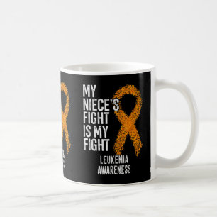 Leukaemia My Niece's Fight Is My Fight Leukemia Aw Coffee Mug
