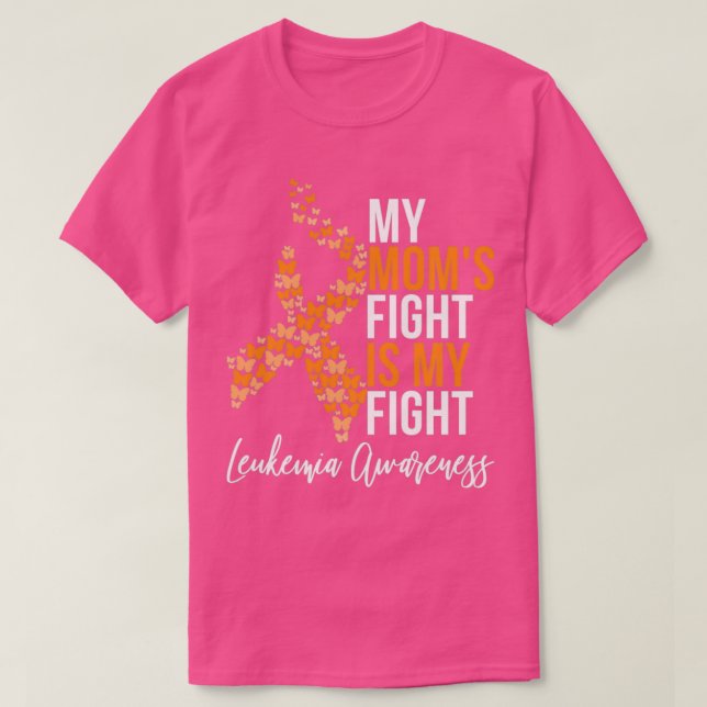 Leukaemia Orange Ribbon Butterfly Moms Fight Is My T-Shirt (Design Front)