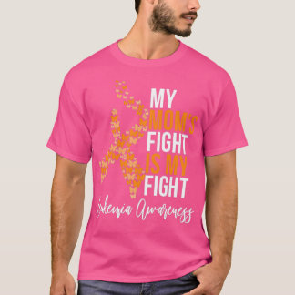 Leukaemia Orange Ribbon Butterfly Moms Fight Is My T-Shirt