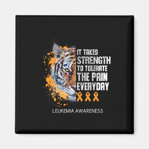 Leukaemia Orange Ribbon It Takes Strength To Toler Magnet