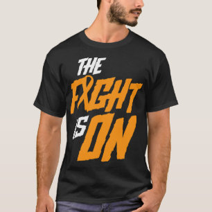 Leukaemia Survivor The Fight Is On Leukaemia Aware T-Shirt