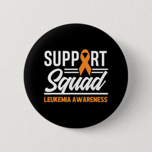 Leukaemia Warrior Support Squad Leukaemia Cancer A 6 Cm Round Badge