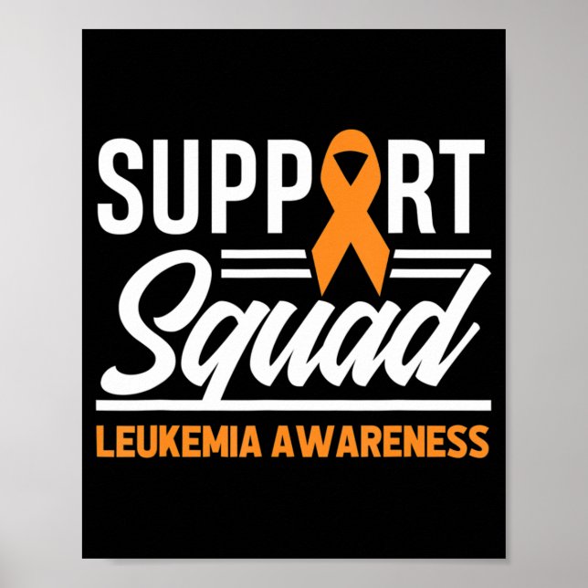 Leukaemia Warrior Support Squad Leukaemia Cancer A Poster (Front)