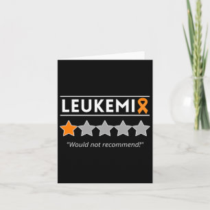 Leukaemia Would Not Recommend - Awareness Month  Card